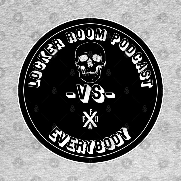 Locker Room Podcast Vs Everybody Black Circle by WarStories